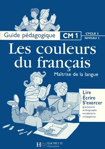 Livrenpoche : Les couleurs du français CM1. Guide pédagogique - Viviane Buhler - Livre
