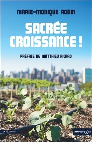 Livrenpoche : Sacrée croissance ! - Marie-Monique Robin - Livre