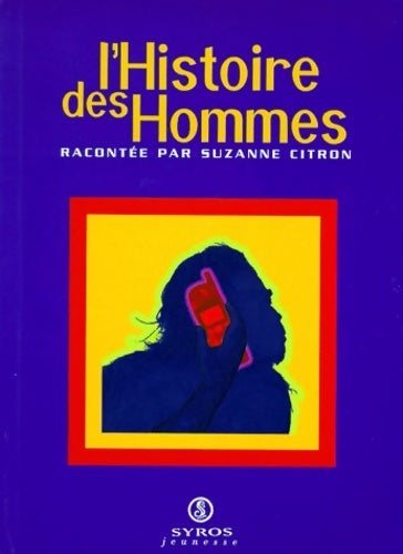 Livrenpoche : L'histoire des hommes - Suzanne Citron - Livre