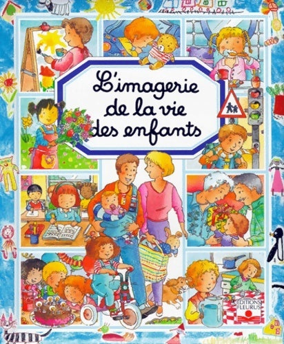 Livrenpoche : L'imagerie de la vie des enfants - Philippe Simon - Livre