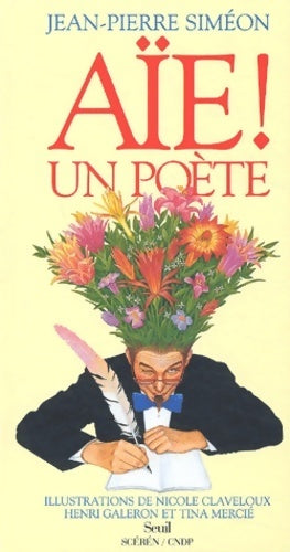 Livrenpoche : Aïe ! un poète - Jean-Pierre Siméon - Livre