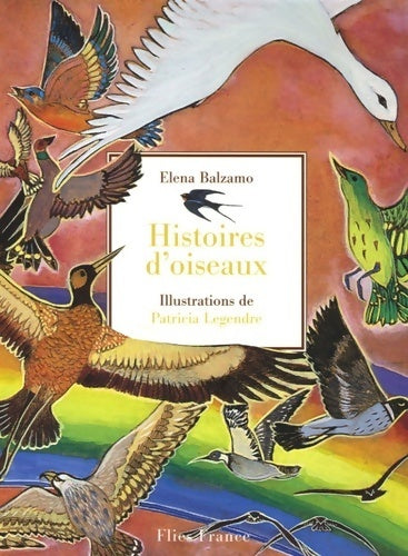 Histoires d'oiseaux - Elena Balzamo -  Flies GF - Livre