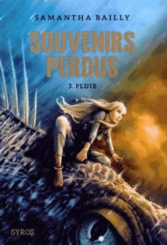 Livrenpoche : Souvenirs perdus Tome III : Pluie - Samantha Bailly - Livre