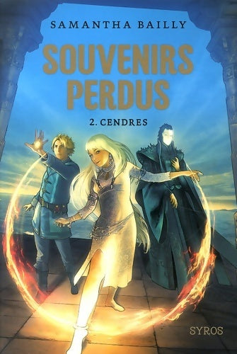 Livrenpoche : Souvenirs perdus Tome II : Cendres - Samantha Bailly - Livre