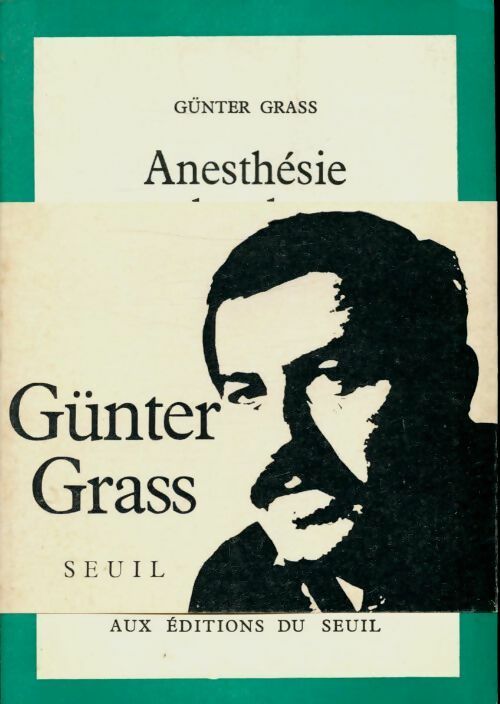 Anesthésie locale - Günter Grass -  Cadre vert - Livre