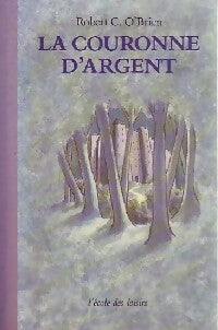 Livrenpoche : La couronne d'argent - Robert C. O'Brien - Livre