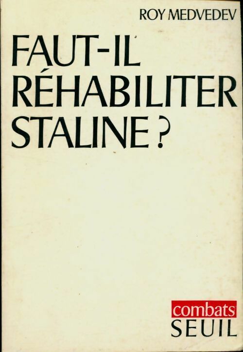 Livrenpoche : Faut-il réhabiliter Staline? - Roy Medvedev - Livre