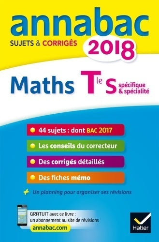 Maths Terminale S spécifique & spécialité,  Sujets et corrigés 2018 - Hervé Kazmierczak -  Annabac - Livre