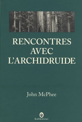 Livrenpoche : Rencontre avec l'archidruide - John McPhee - Livre