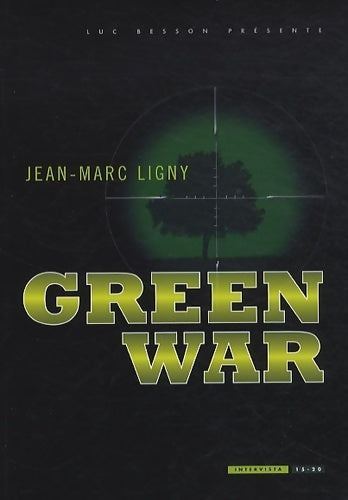 Green war - Jean-Marc Ligny - Livre