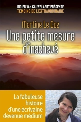 Une petite mesure d'inachevé - Martine Le Coz - Livre