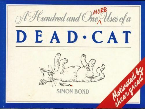 Livrenpoche : One hundred and one more uses of a dead cat - Simon Bond - Livre