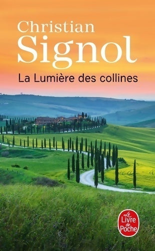 La lumière des collines - Christian Signol - Livre
