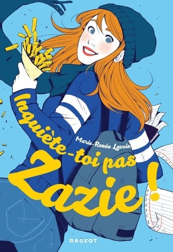 Livrenpoche : Inquiète-toi pas Zazie ! - Marie-Renée Lavoie - Livre