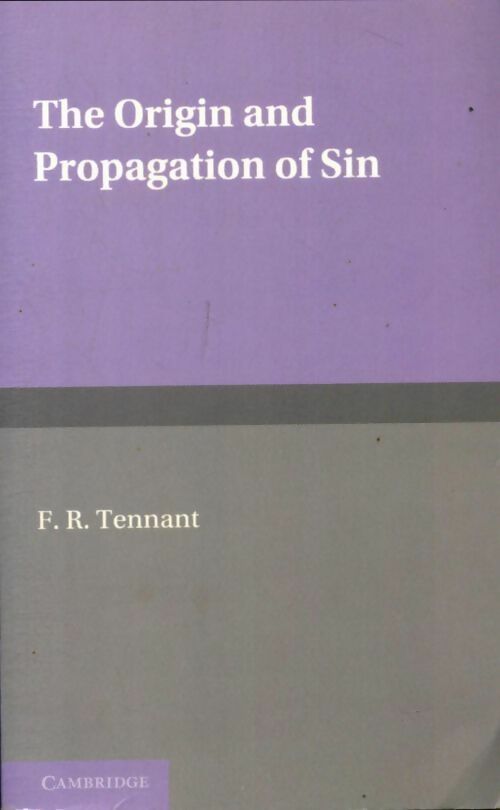 Livrenpoche : The origin and propagation of sin - F.R. Tennant - Livre