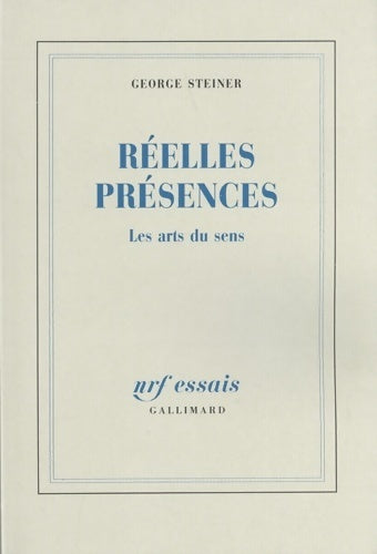 Livrenpoche : Réelles présences : Les arts du sens - George Steiner - Livre