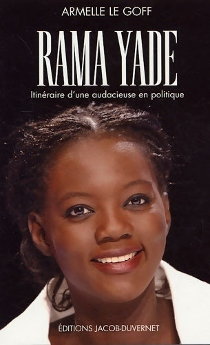 Livrenpoche : Rama Yade. Itinéraire d'une audacieuse en politique - Armelle Le Goff - Livre
