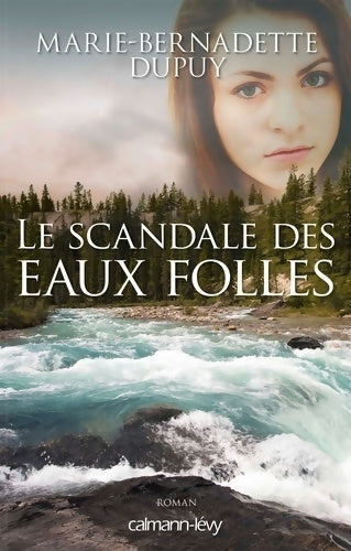 Livrenpoche : Le scandale des eaux folles Tome I - Marie-Bernadette Dupuy - Livre
