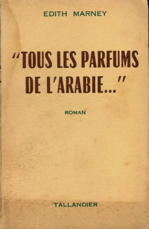 Livrenpoche : Tous les parfums de l'Arabie - Edith Marney - Livre