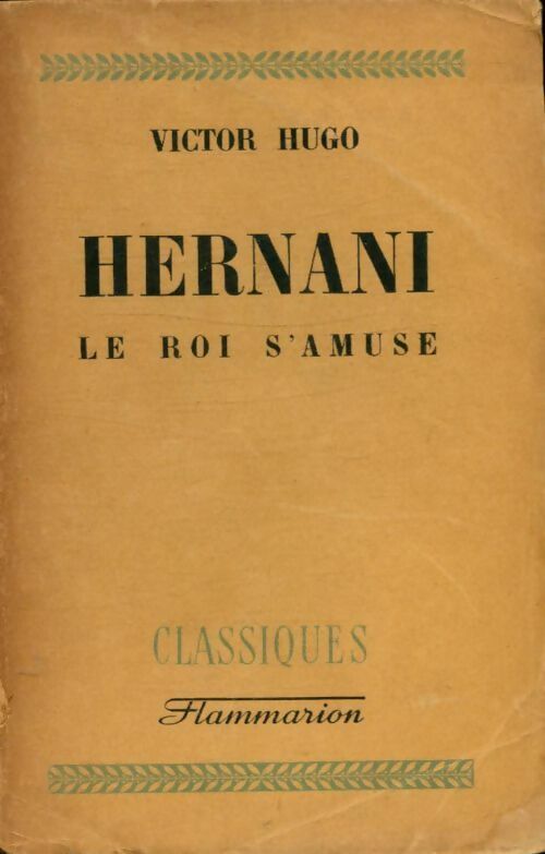 Livrenpoche : Hernani / Le roi s'amuse - Victor Hugo - Livre