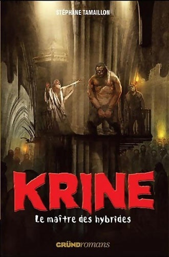 Livrenpoche : Krine Tome III : Le maître des hybrides - Stéphane Tamaillon - Livre