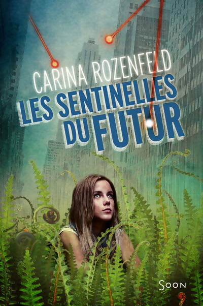 Livrenpoche : Les sentinelles du futur - Carina Rozenfeld - Livre