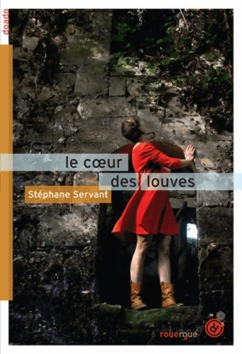 Livrenpoche : Le coeur des louves - Stéphane Servant - Livre