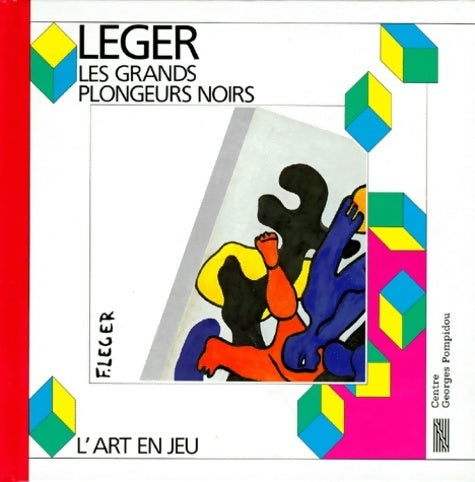 Livrenpoche : Léger : Les grands plongeurs noirs - Fernand Léger - Livre