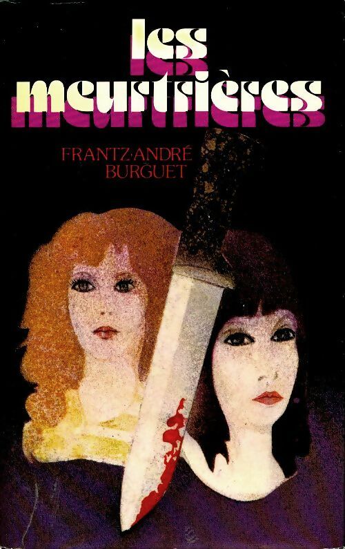 Livrenpoche : Les meurtrières - Frantz-André Burguet - Livre