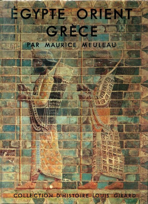 Livrenpoche : Egypte, Orient, Grèce - Maurice Meuleau - Livre