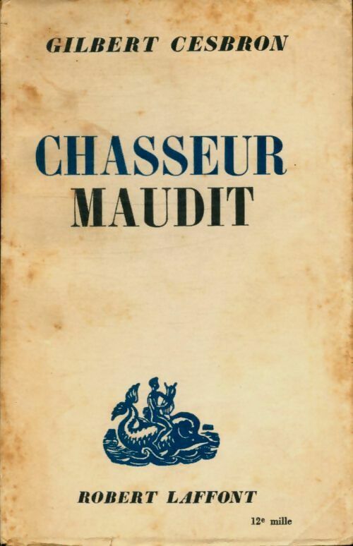 Livrenpoche : Chasseur maudit - Gilbert Cesbron - Livre