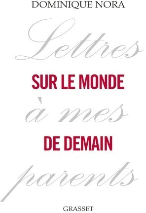 Livrenpoche : Lettres à mes parents sur le monde de demain - Dominique Nora - Livre