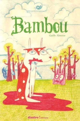 Livrenpoche : Bambou. Le petit cerf qui mange tous ses amis - Gaëlle Alméras - Livre