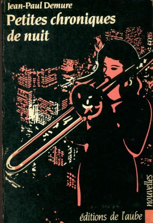 Livrenpoche : Petites chroniques de nuit - Jean-Paul Demure - Livre