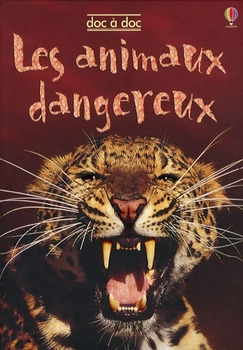 Livrenpoche : Les animaux dangereux - Rebecca Gilpin - Livre