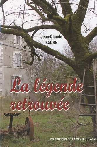 Livrenpoche : La légende retrouvée - Jean-Claude Fauré - Livre