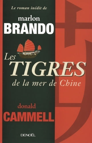 Livrenpoche : Les tigres de la mer de chine - Marlon Brando - Livre