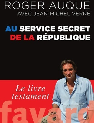 Livrenpoche : Au service secret de la république - Roger Auque - Livre