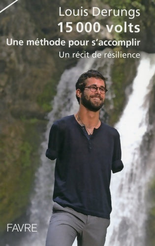 Livrenpoche : 15 000 volts. Une méthode pour s'accomplir - Louis Derungs - Livre