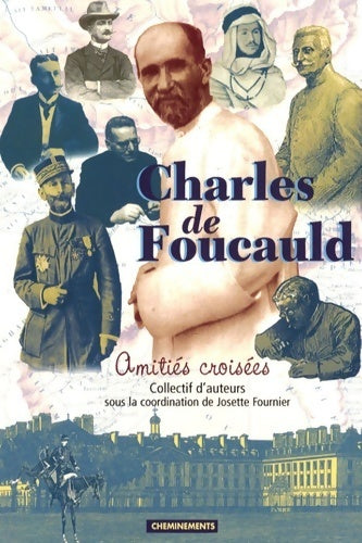 Livrenpoche : Charles de Foucauld. Amitiés croisées - Collectif - Livre