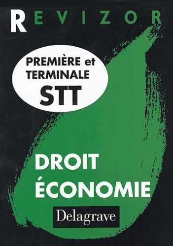 Droit et économie Première et terminale STT - Collectif -  Delagrave GF - Livre