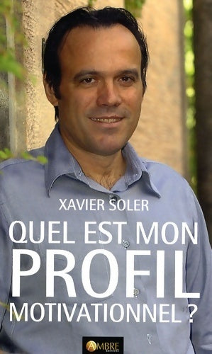 Livrenpoche : Quel est mon profil motivationnel ? - Xavier Soler - Livre