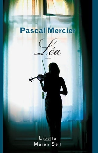 Livrenpoche : Léa - Pascal Mercier - Livre