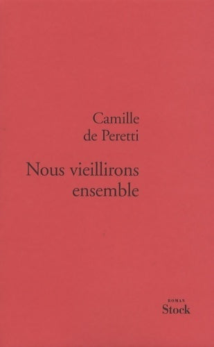 Livrenpoche : Nous vieillirons ensemble - Camille De Peretti - Livre