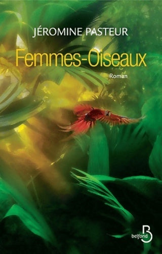 Livrenpoche : Femmes-oiseaux - Jéromine Pasteur - Livre