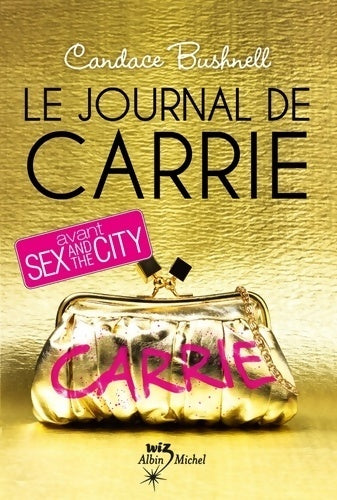 Livrenpoche : Le journal de Carrie - Candace Bushnell - Livre
