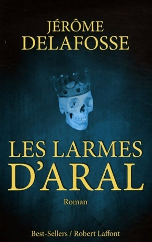 Livrenpoche : Les larmes d'Aral - Jérôme Delafosse - Livre