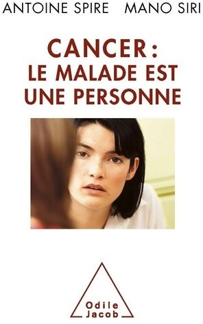 Livrenpoche : Cancer : Le malade est une personne - Antoine Spire, Mario Siri - Livre