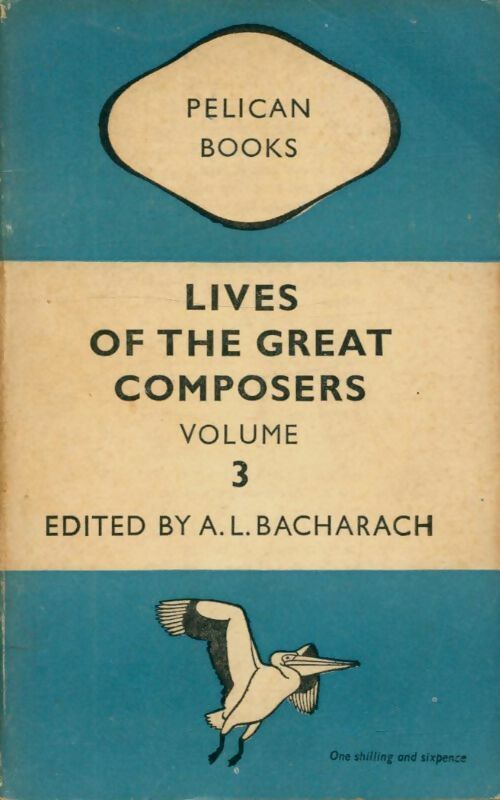 Livrenpoche : Lives of the great composers vol. 3 - A.L. Bacharach - Livre