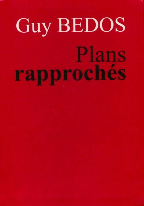 Livrenpoche : Plans rapprochés - Guy Bedos - Livre